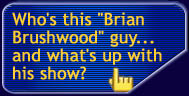 Cick here to meet Brian and learn about his show